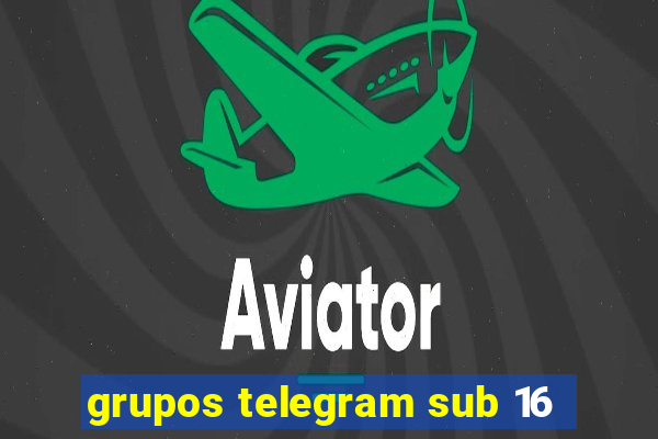 grupos telegram sub 16